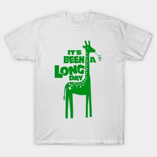 it has been a long day T-Shirt